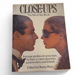 Close-Ups: The Movie Star Book, Edited by Danny Peary, Vintage 1978